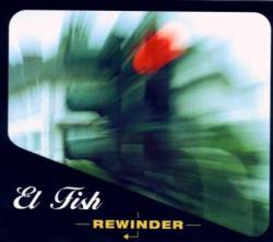 El Fish : Rewinder
